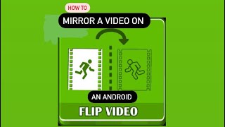 How to flip your video on an Android