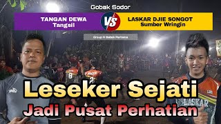 🔴GOBAK SODOR || LASKAR DJIE SONGOT VS TANGAN DEWA [A] Ada Kucai Leseker Sejati Pemain Burung Sakti