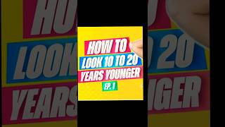 Tips to Look 10 to 20 Years Younger #shorts