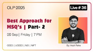 Live #36 | Best Approach for MSQ’s - Part-2 | UCEED | CEED | OLP 2025