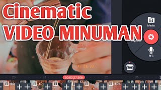 #CINEMATIC VIDEO MINUMAN