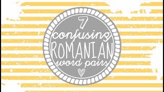 Confusing Romanian Word Pairs