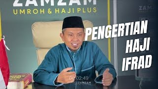 Pengertian Haji Ifrad - Ust. Bimawan Syamsudin, S. P. | Kuliah Ramadhan 1445 H