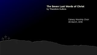 "The Seven Last Words Of Christ" by Theodore DuBois