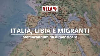 Italia, Libia e migranti: il memorandum da dimenticare