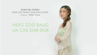 Neeg Zoo Nraug Siab Dub - Zuag Paj Xyooj (Chorus Short Ver)