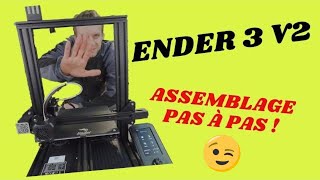 Assemblage Ender 3V2 étape par étape