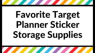 My Favorite Target Planner Sticker Storage Supplies