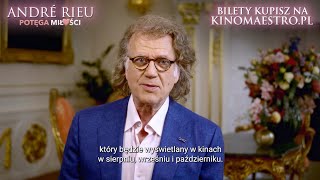 ANDRÉ RIEU W KINIE • Maestro zaprasza Cię na swój pełen żaru koncert „Potęga miłości” [zapowiedź]