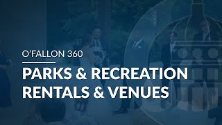 Parks & Recreation Rentals and Venues | O'Fallon 360