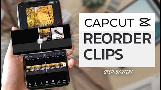 How to Change Clip Order in CapCut *QUICK TIP*