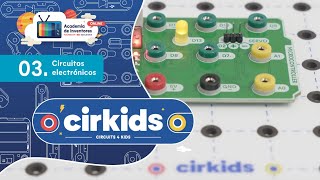 Circuitos electrónicos con Cirkids