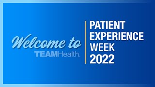 Welcome to Patient Experience Week 2022 | TeamHealth