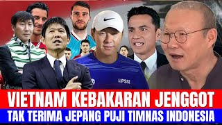 VIETNAM KEPANASAN! TAK TERIMA JEPANG PUJI TIMNAS INDONESIA