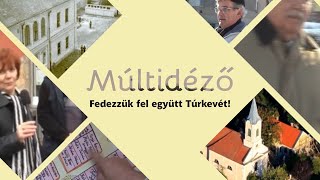 Múltidéző - Fedezzük fel együtt Túrkevét! (26. rész)