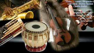 Mix instrumental despacito cover / violin cover / Indian classical / saxophone.