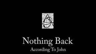 Nothing back - According to John