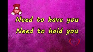 Need to have you, Need to hold you ❤️💕 Love Quotes Very Romantic❣️ Whatsapp