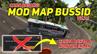 CARA PASANG MOD MAP DI BUSSID V3.7.1 TANPA BAYAR DAN NONTON IKLAN!!