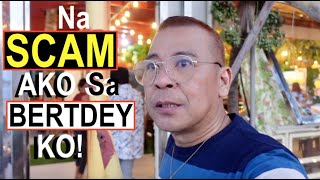 NA-SCAM Ako sa BIRTHDAY Ko!!😯🎁🇵🇭 May konting HANDAAN Ta's may Ganun...