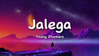 Young Stunners - Jalega (lyrics)