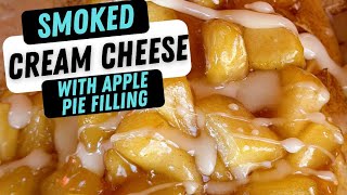 The Ultimate BBQ Dessert Dip! Smoked Cream Cheese with Apple Pie Filling