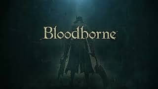 Bloodborne:Playthrough 1