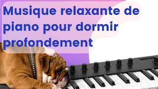 musique relaxante de piano pour dormir profondement - À ecouter absolument !