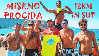 12km IN SUP TRAVERSATA MISENO-PROCIDA SupGoItaly  MARetica, GARA SUP, RACE CRUISE stand up paddle