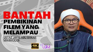 Bantah Pembikinan Filem Yang Melampau l Ustaz Jafri Abu Bakar Mahmoodi