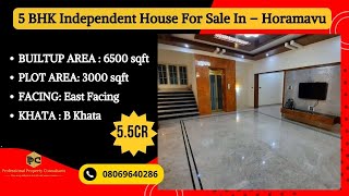 5 BHK Independent House For Sale In – Horamavu Bangalore/ Call: 08069640286