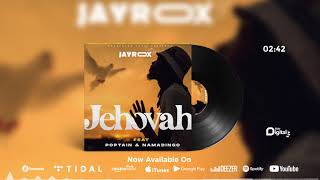 Jay Rox Feat. Poptain & Namadingo - Jehovah Remix (Official Audio)