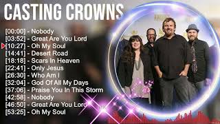 C a s t i n g C r o w n s Greatest Hits ~ Top Christian Worship Songs