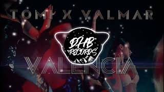 Tomi x VALMAR - Valencia [DHB REMIX]