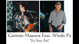 Yo Soy Así - Germán Maestre Feat. Windy Pa (Cover Audio)