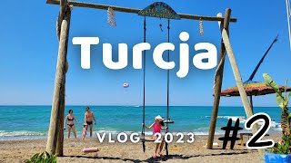 🇹🇷 TURCJA 2023 | PART2 | SULTAN OF DREAMS | URLOP | WAKACJE | VLOG | TURKIYE