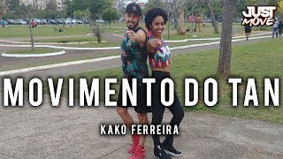 Movimento do Tan l Kako Ferreira l Coreografia JUST Move