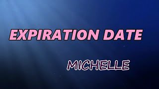 MICHELLE - EXPIRATION DATE (Lyrics)