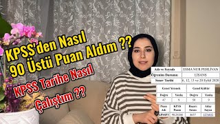 KPSS'den Nasıl 90 Üstü Puan Aldım ?  KPSS Tarih Nasıl Çalışılmalı ? KPSS Çalışma Sürecim