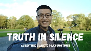 A silent mind is a mind living in truth | meditation, truth, wisdom, compassion, clarity