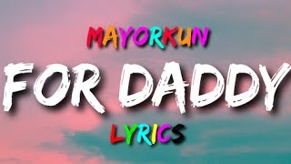 Mayorkun - For Daddy (Lyrics) #mayorkun #fordaddy #lyrics #music #trending