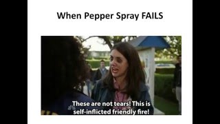 When Pepper Spray FAILS