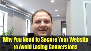 Why You Need to Secure Your Website to Avoid Losing Conversions