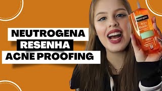 RESENHA SINCERONA: Neutrogena Acne Proofing Gel de Limpeza FUNCIONA NO COMBATE ACNE? | Beatriz Paiva