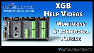 Monitoring Functions & Conditional Pausing - LS Electric XGB PLC from AutomationDirect