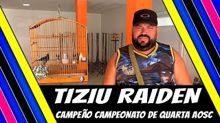 Tiziu Raiden, Campeão campeonato de quarta no Serginho.