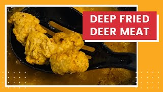 Chicken Fried Venison | How to Deep Fry Deer Meat