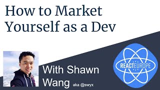 How to Market Yourself as a Dev with Shawn  Wang aka @swyx