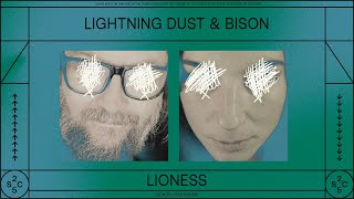 Lightning Dust & BISON - Lioness (Official Audio)