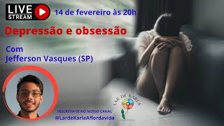 Depressão e obsessão I Jefferson Vasques